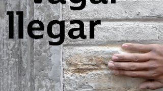 Exposición Fugar, Vagar, Llegar