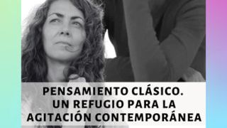 Diálogo I: Pensamiento clásico. Un refugio para la agitación contemporánea
