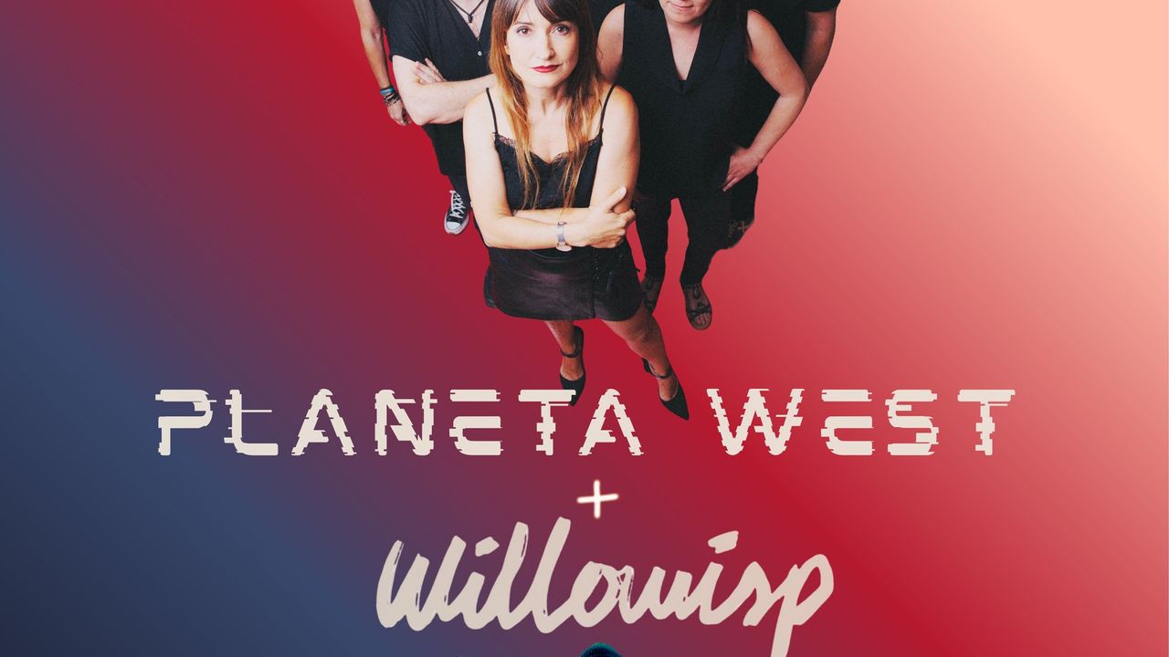 Planeta West + Willowisp