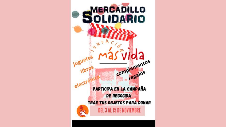XI Mercadillo Solidario de Fundación Más Vida
