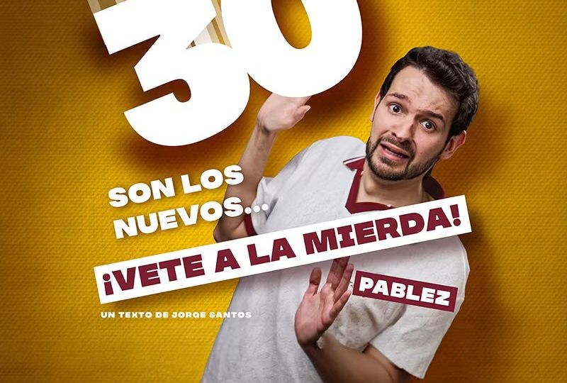 Los 30 son los nuevos... ¡Vete a la mierda! en Zaragoza