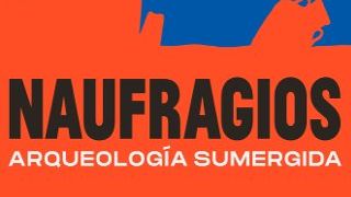 Naufragios. Arqueología sumergida